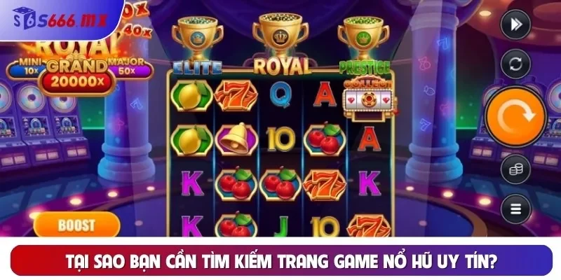 Tại sao bạn cần tìm kiếm trang game Nổ Hũ uy tín? Tại sao bạn cần tìm kiếm trang game Nổ Hũ uy tín?